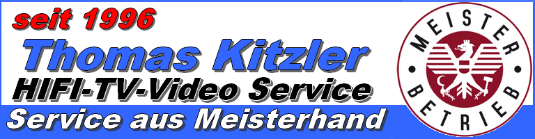 Thomas Kitzler HIFI-TV-Video Service Unterhaltungselektronik - Reparatur